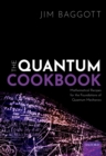 Image for Quantum Cookbook: Mathematical Recipes for the Foundations of Quantum Mechanics