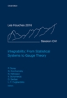 Image for Integrability: From Statistical Systems to Gauge Theory: Lecture Notes of the Les Houches Summer School: Volume 106, June 2016