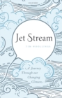 Image for Jet Stream: A Journey Through Our Changing Climate