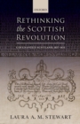 Image for Rethinking the Scottish Revolution: Covenanted Scotland, 1637-1651