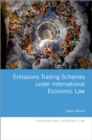 Image for Emissions Trading Schemes Under International Economic Law