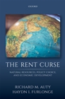 Image for Rent Curse: Natural Resources, Policy Choice, and Economic Development