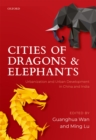 Image for Cities of Dragons and Elephants: Urbanization and Urban Development in China and India