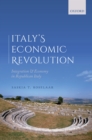 Image for Italy&#39;s Economic Revolution: Integration and Economy in Republican Italy