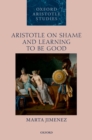 Image for Aristotle on Shame and Learning to Be Good