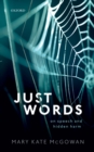 Image for Just Words: On Speech and Hidden Harm
