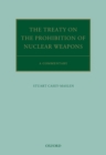 Image for Treaty on the Prohibition of Nuclear Weapons: A Commentary