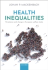 Image for Health Inequalities: Persistence and Change in European Welfare States
