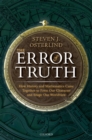 Image for Error of Truth: How History and Mathematics Came Together to Form Our Character and Shape Our Worldview
