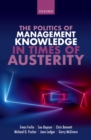 Image for Politics of Management Knowledge in Times of Austerity