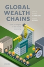 Image for Global Wealth Chains: Asset Strategies in the World Economy