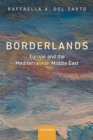 Image for Borderlands: Europe and the Mediterranean Middle East
