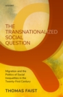 Image for Transnationalized Social Question: Migration and the Politics of Social Inequalities in the Twenty-First Century
