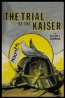 Image for The trial of the Kaiser