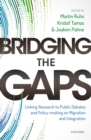 Image for Bridging the Gaps: Linking Research to Public Debates and Policy-Making on Migration and Integration