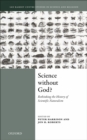 Image for Science Without God?: Rethinking the History of Scientific Naturalism