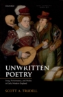 Image for Unwritten Poetry: Song, Performance, and Media in Early Modern England
