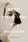 Image for Moral Psychology with Nietzsche
