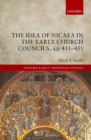 Image for Idea of Nicaea in the Early Church Councils, AD 431-451