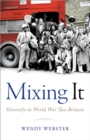 Image for Mixing It: Diversity in World War Two Britain