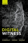 Image for Digital Witness: Using Open Source Information for Human Rights Investigation, Documentation, and Accountability