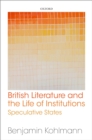 Image for British Literature and the Life of Institutions: Speculative States
