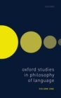 Image for Oxford Studies in Philosophy of Language Volume 1 : Volume 1