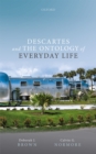 Image for Descartes and the Ontology of Everyday Life