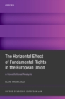 Image for Horizontal Effect of Fundamental Rights in the European Union: A Constitutional Analysis