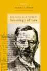 Image for Reading Max Weber&#39;s Sociology of Law