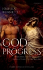 Image for God and Progress: Religion and History in British Intellectual Culture, 1845 - 1914