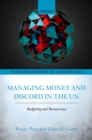 Image for Managing Money and Discord in the UN: Budgeting and Bureaucracy