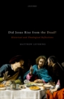 Image for Did Jesus Rise from the Dead?: Historical and Theological Reflections