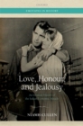 Image for Love, Honour, and Jealousy: An Intimate History of the Italian Economic Miracle