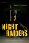 Image for Night Raiders: Burglary and the Making of Modern Urban Life in London, 1860-1968