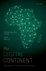 Image for Digital Continent: Placing Africa in Planetary Networks of Work