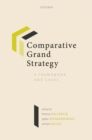 Image for Comparative Grand Strategy: A Framework and Cases