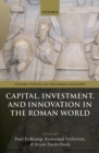 Image for Capital, Investment, and Innovation in the Roman World
