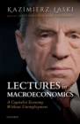 Image for Lectures in Macroeconomics: A Capitalist Economy Without Unemployment