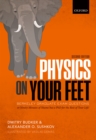 Image for Physics on Your Feet: Berkeley Graduate Exam Questions : Or Ninety Minutes of Shame but a PhD for the Rest of Your Life!