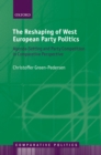 Image for Reshaping of West European Party Politics: Agenda-Setting and Party Competition in Comparative Perspective