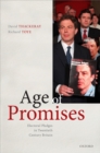 Image for Age of Promises: Electoral Pledges in Twentieth Century Britain