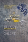 Image for Mending Democracy: Democratic Repair in Disconnected Times