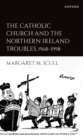 Image for Catholic Church and the Northern Ireland Troubles, 1968-1998