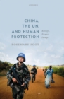 Image for China, the UN, and Human Protection: Beliefs, Power, Image