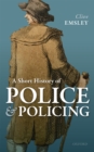 Image for Short History of Police and Policing