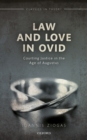 Image for Law and Love in Ovid: Courting Justice in the Age of Augustus