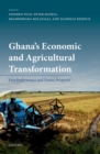 Image for Ghana&#39;s Economic and Agricultural Transformation: Past Performance and Future Prospects
