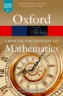 Image for Concise Oxford Dictionary of Mathematics: Sixth Edition