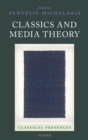 Image for Classics and Media Theory